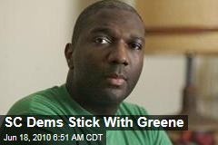 SC Dems Stick With Greene