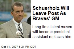 Schuerholz Will Leave Post As Braves' GM