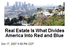 Real Estate Is What Divides America Into Red and Blue
