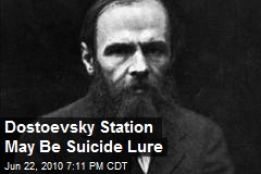 Dostoevsky Station May Be Suicide Lure