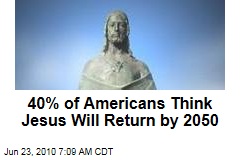 40% of Americans Think Jesus Will Return by 2050