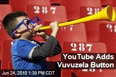 YouTube Adds Vuvuzela Button