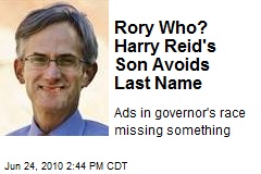 Rory Who? Harry Reid's Son Avoids Last Name