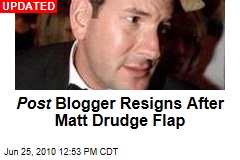 Post Blogger Resigns After Matt Drudge Flap