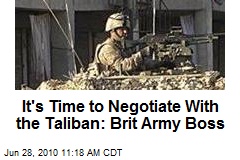 It's Time to Negotiate With the Taliban: Brit Army Boss
