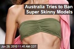 Australia Tries to Ban Super Skinny Models