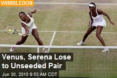 Venus, Serena Lose to Unseeded Pair