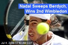 Nadal Sweeps Berdych, Wins 2nd Wimbledon