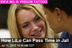 How LiLo Can Pass Time in Jail