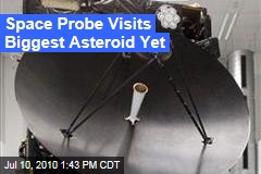 Space Probe Visits Biggest Asteroid Yet