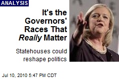 It's the Governors' Races That Really Matter
