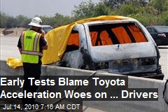 Early Results Blame Toyota Drivers