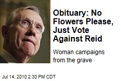 Obituary: No Flowers Please, Just Vote Against Reid