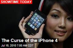The Curse of the iPhone 4