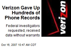 Verizon Gave Up Hundreds of Phone Records