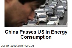 China Passes US in Energy Consumption