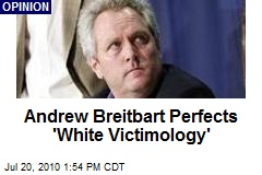 Andrew Breitbart Perfects 'White Victimology'