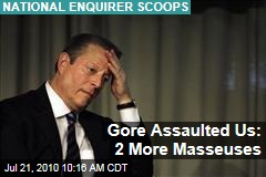Gore Assaulted Us: 2 More Masseuses