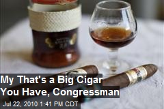 My That's a Big Cigar You Have, Congressman
