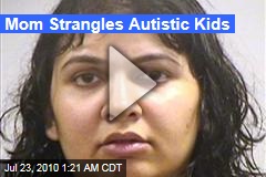Mom Strangles Autistic Kids