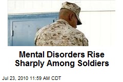 Mental Disorders Rise Sharply Among Soldiers