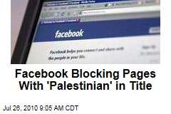 Facebook Blocking Pages With 'Palestinian' in Title