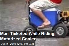 Man ticketed while riding Motorized Cooler