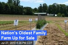 Nation's Oldest Family Farm Up for Sale