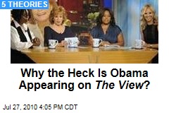 Why the Heck Is Obama Appearing on The View ?