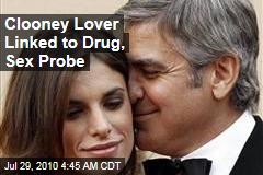 Clooney Lover Linked to Drug, Sex Probe