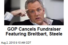 GOP Cancels Fundraiser Featuring Breitbart, Steele