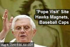 'Sell-a-Pope' Site Hawks Baseball Caps, Fridge Magnets