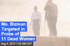 Mo. Bizman Grilled About 11 Dead Women