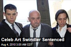 Celeb Art Swindler Sentenced