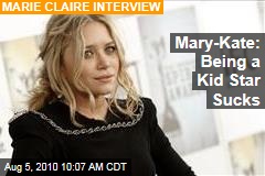 Mary-Kate: Being a Kid Star Sucks