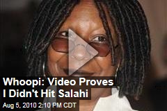 Whoopi: Video Proves I Didn't Hit Salahi