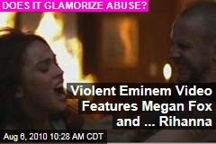 Violent Eminem Video Features Megan Fox and ... Rihanna