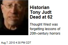 Historian Tony Judt Dead at 62