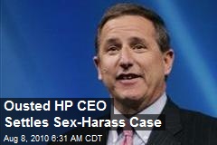 Ousted HP CEO Settles Sex-Harass Case