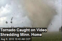 Tornado caught on video destroying Minnesota home