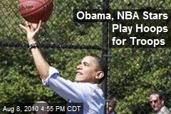 Obama, NBA Stars Play Hoops for Troops