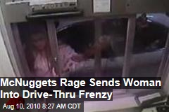 McNugget rage drives woman into drive-thru frenzy