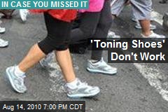 'Toning Shoes' Don't Work