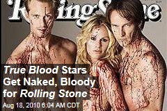 True Blood Stars Get Naked, Bloody for Rolling Stone