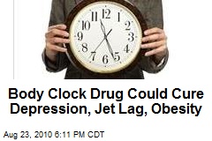 Body Clock Drug Could Cure Depression, Jet Lag, Obesity