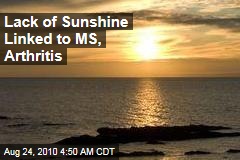 Lack of Sunshine Linked to MS, Arthritis