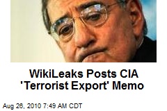 Wikileaks Posts CIA 'Terrorist Export' Memo