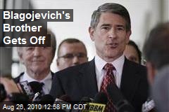 Blagojevich's Brother Gets Off