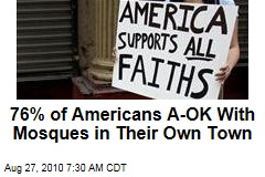 76% of Americans A-OK With Mosques in Their Own Town