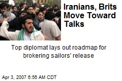 Iranians, Brits Move Toward Talks